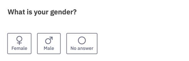 A Gender question as participants see it, with the buttons Female, Male and No answer